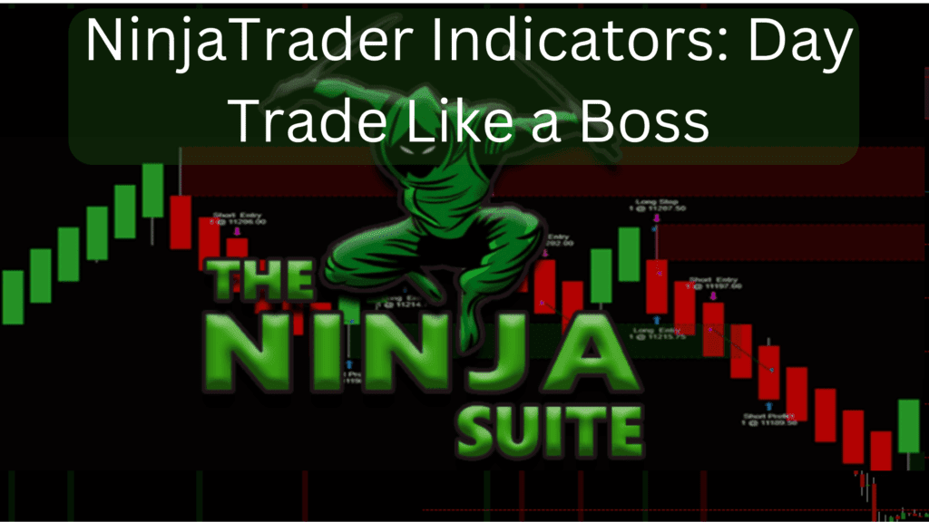 NinjaTrader Indicators: Day Trade Like a Boss