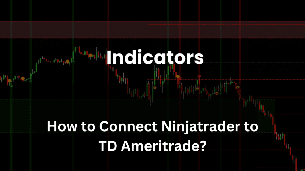 How to Connect Ninjatrader to TD Ameritrade?