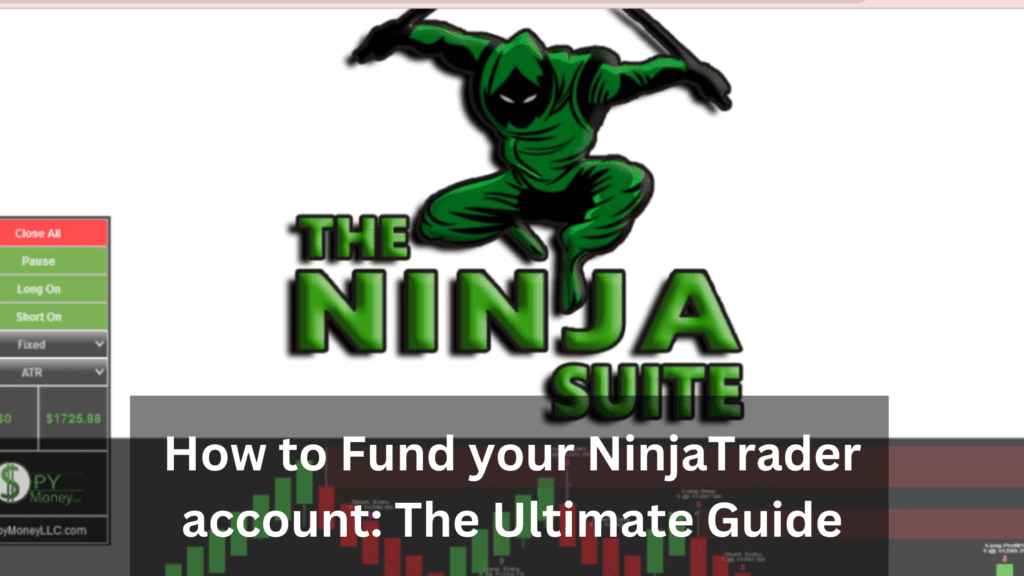 How to Fund your NinjaTrader account: The Ultimate Guide