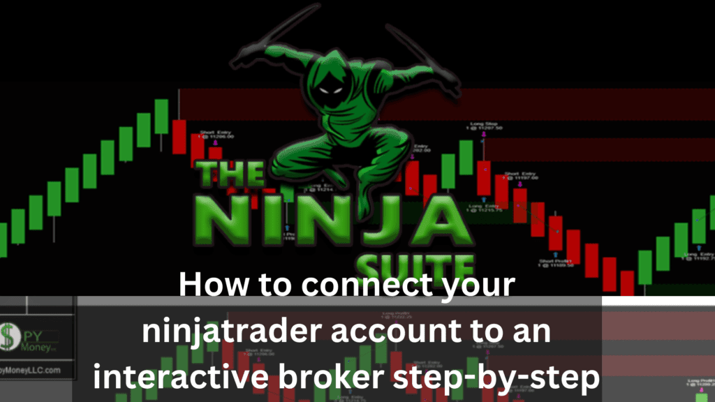 How to connect your ninjatrader account to an interactive broker step-by-step